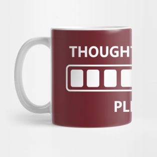 Thoughts Loading Mug